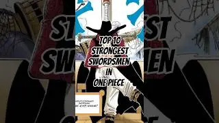 Top 10 strongest swordsmen in One Piece