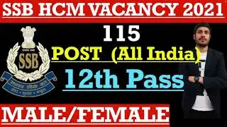SSB New Recruitment 2021 / SSB Head Constable Min 115 New Vacancy 2021 // All India Post