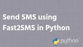 Send SMS with Fast2SMS API using Python