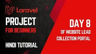 Dynamic Form | Laravel 11 Project For Beginners (Day 8) | Hindi Tutorial | Lead Collection Portal