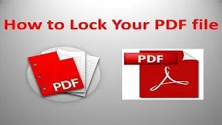 How to Password Protect PDF file ?  How to protect PDF documents