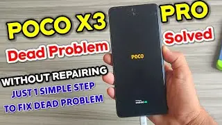 POCO X3 Pro Dead Problem Solved  Without Repair | POCO X3 Pro won't turn on |POCO X3 Pro not turn on