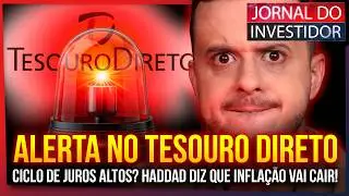 🚨ALERTA!🚨 TESOURO DIRETO em GREVE! Como fica seu INVESTIMENTO? Haddad diz que inflação vai cair!
