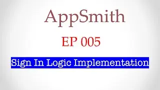 005 - Low Code Dev Tools - Appsmith - SignIn Logic Implementation