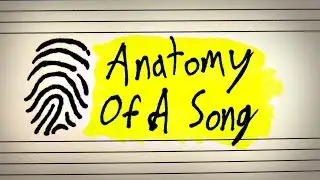 The Anatomy Of A Song