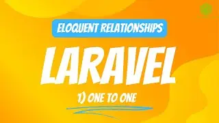 Laravel Eloquent Relationships: [1] One to One