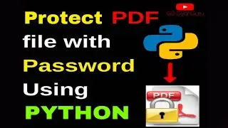 Protect Pdf File With password Tutorial via PYTHON