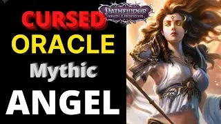 Pathfinder Wrath of the Righteous Character Build Guide Oracle Angel w/ Original backstory New Class