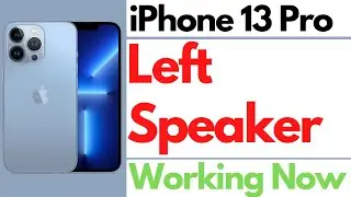 iPhone 13 Pro Left Speaker not Working | Iphone 13 Pro speaker not working | iPhone Left Speaker