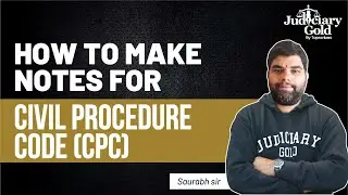 How to Make Notes for Civil Procedure Code (CPC) | Judiciary Exam Strategy to Score Like Topper