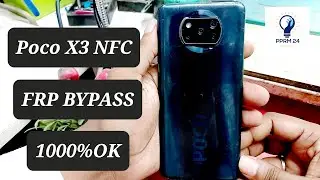 Xiaomi Poco X3 NFC FRP Bypass | POCO X3 Bypass Google Verification | Remove FRP 1000% OK | PPRM 24