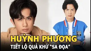 Huỳnh Phương FAPtv tiết lộ quá khứ “sa đọa”, thiếu nợ đến mức nhảy cầu?