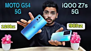 Moto G54 5G Vs iQOO Z7s 5G Full Comparison 💯🔥90hz Vs 120hz⚡⚡