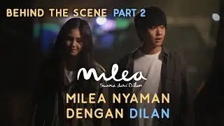 MILEA : SUARA DARI DILAN I Part 2 Milea Nyaman Dengan Dilan  (BTS)