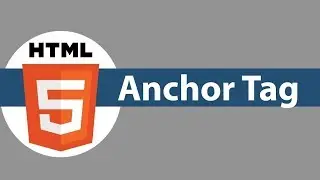 HTML5 Tutorial For Beginners # 07 Anchor Tag