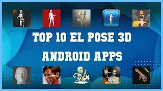 Top 10 El Pose 3D Android App | Review