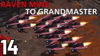 FINALLY GRANDMASTER!!! (Raven Mine to GM #14)