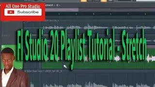 Fl Studio 20 Playlist Tutorial - Stretch - Mixing Tutorial