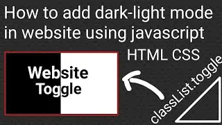 how to make dark mode in html using html css and javascript dark light mode add in website using 