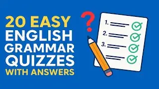 Test Your Knowledge: 20 Easy English Grammar Quizzes With Answers!