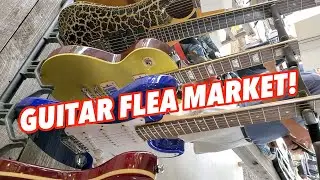 Visiting The Guitar Flea Market Again