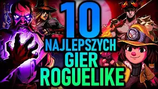 10 NAJLEPSZYCH GIER ROGUELIKE