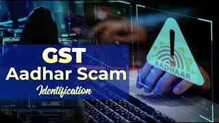 GST Aadhar Scam Identification | N J Jain & Associates |