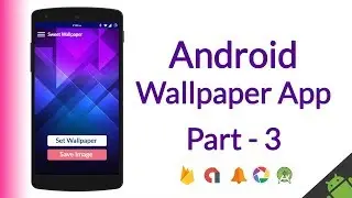 How To Make Android Wallpaper App (AdMob ads, Categories, Material Design, Save Image, etc) - Part 3