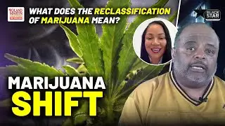 Heres What MARIJUANA RECLASSIFICATION Means For You | Roland Martin