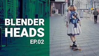 BLENDERHEADS - Ep. 02