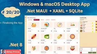 Part 20 of 20 - Build an Offline Desktop App using .Net MAUI + XAML + SQLite - .Net 8 Abhay Prince