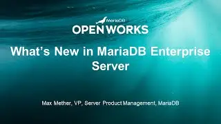 What’s New in MariaDB Enterprise Server