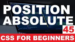 CSS Tutorial 45 : Position absolute