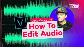 How To Edit Audio In Vegas Pro - Trimming, Time Matching and Grouping | Lickd Tutorials