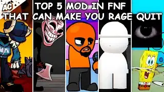 Top 5 Mod In FNF That Can Make You Rage Quit - Friday Night Funkin'