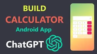 Build a Calculator Android App using ChatGPT