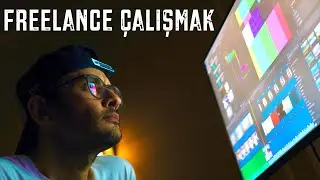 FREELANCE ÇALIŞMAK ! | Video ve Fotoğraf İşleri