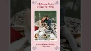 5 Different Styles of Wedding Photos Enhanced by AVCLabs Photo Enhancer AI