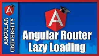 💥 Angular Router Lazy Loading and Shared Modules - How to Lazy-Load a Module - Covers Final Release