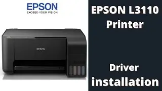 Epson L3110 Printer/Scanner driver installation | Step by Step | Windows 7/8/10/11