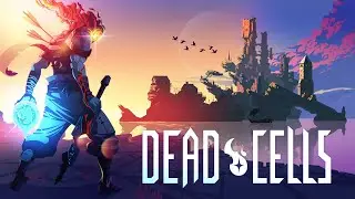 Проходим Dead Cells! ИНФОРМАЦИЯ ПРО ДОНАТЫ И ГРАФИК СТРИМОВ В ОПИСАНИИ!