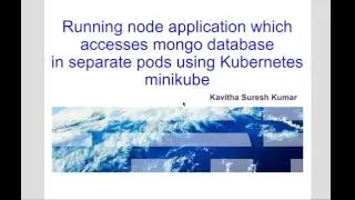 Running node application which accesses mongo database  in separate pods using Kubernetes minikube