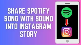 How To Share A Spotify Song With Sound Into Instagram Story