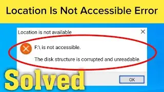 Fix The Disk Structure is Corrupted and Unreadable