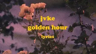 golden hour - JVKE (Lyrics)