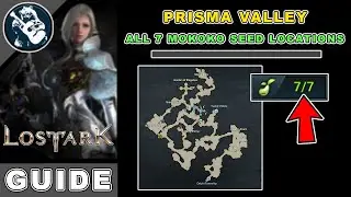 All 7 Prisma Valley Mokoko Seeds Location in Lost Ark | Anikka Map Locations Guide