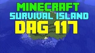 Minecraft - Survival island - Dag 117 ''Het is weer gefixt!''