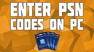 How to Enter PSN Codes on PC!
