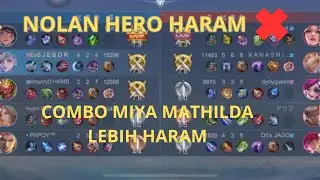 MUSUH PICK NOLAN !!! WAJIB PAKA COMBO MIYA DENGAN  HERO INI !!!  - Mobile Legends