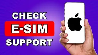 Is My iPhone eSIM Compatible - Does My Phone Support eSim iPhone